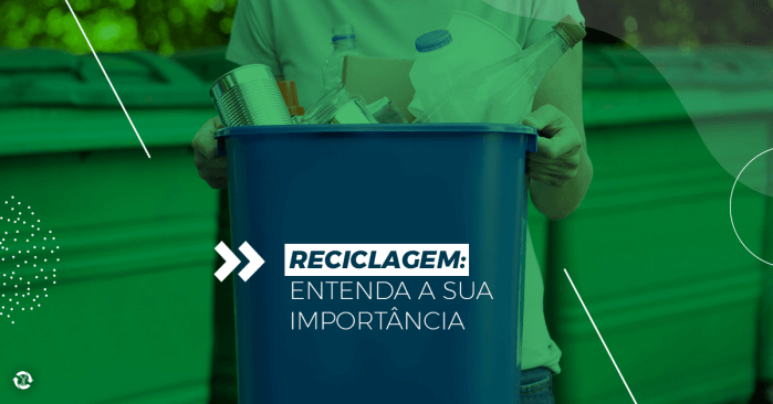 Qual a importância de reciclar e reutilizar os materiais?